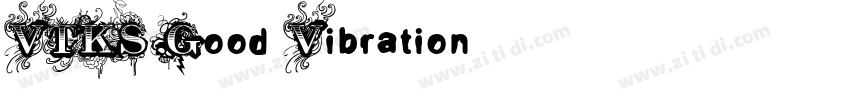 VTKS Good Vibration字体转换